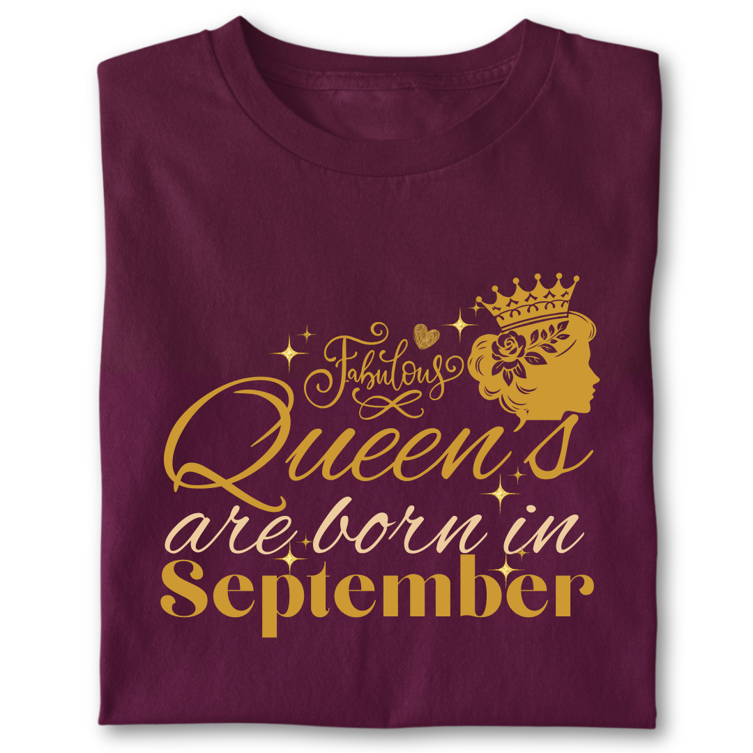 FABULOUS QUEEN ARE BORN IN SEPTEMBER