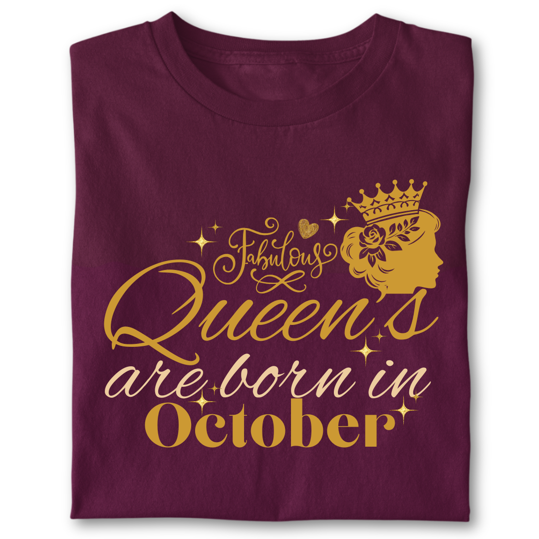 FABULOUS QUEEN ARE BORN IN OCTOBER