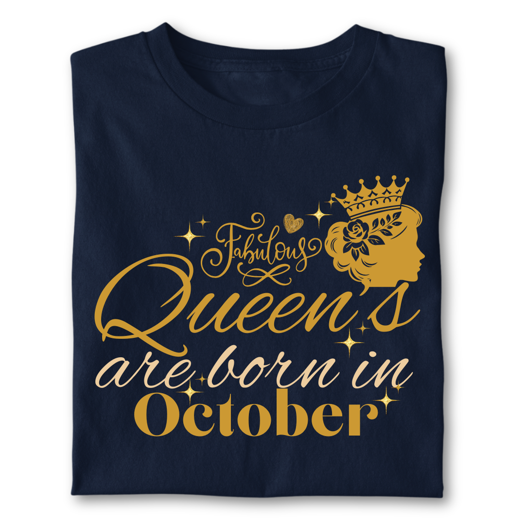 FABULOUS QUEEN ARE BORN IN OCTOBER