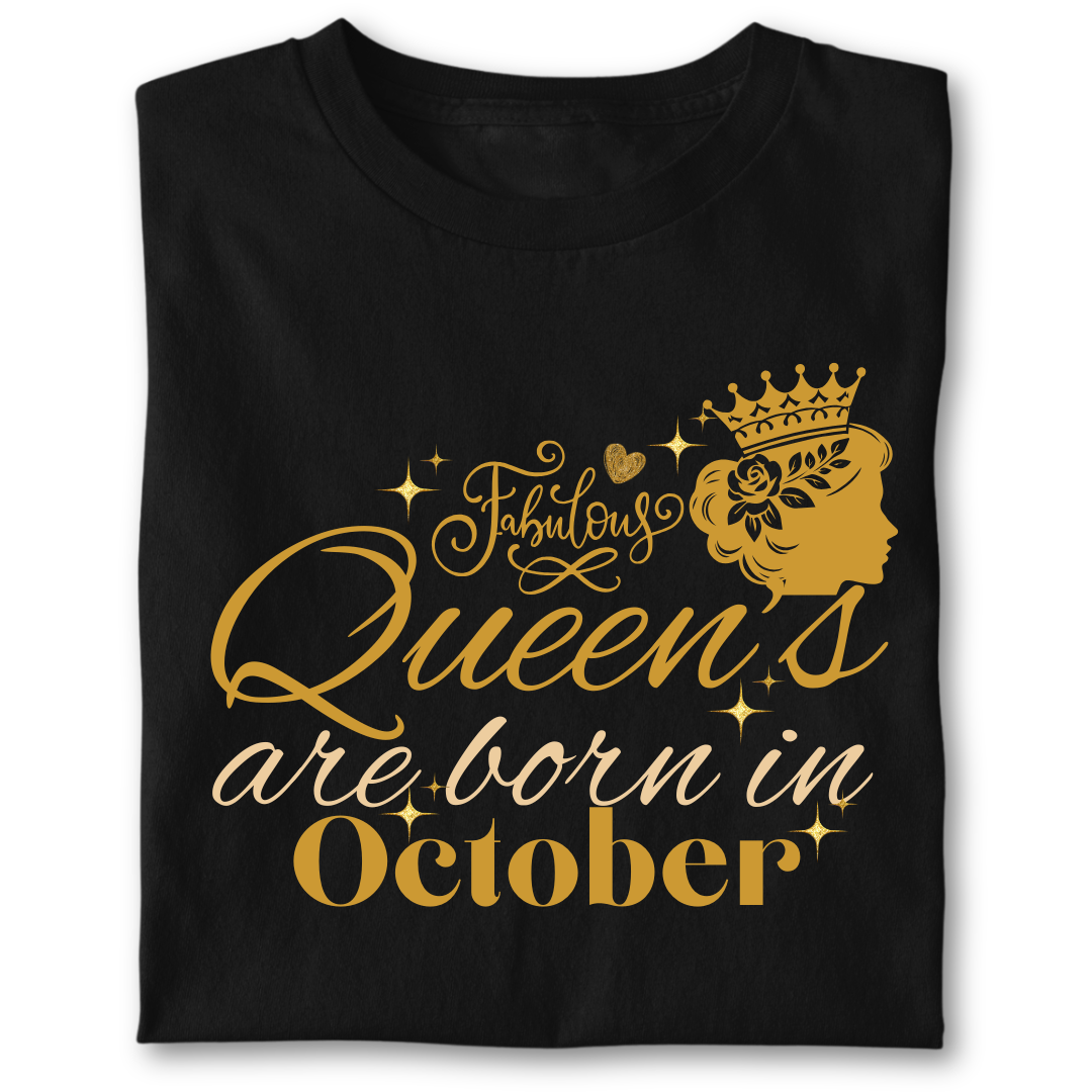 FABULOUS QUEEN ARE BORN IN OCTOBER