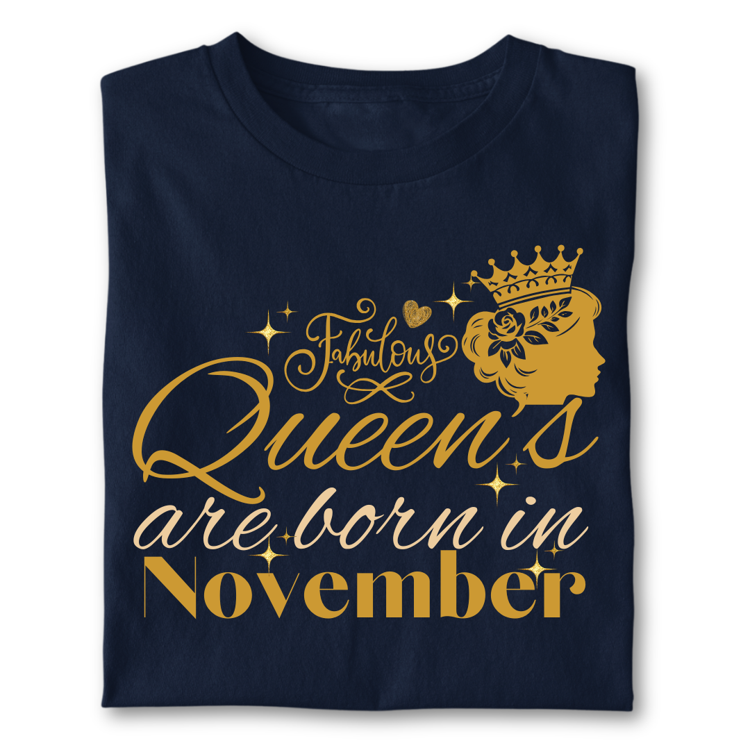 FABULOUS QUEEN ARE BORN IN NOVEMBER