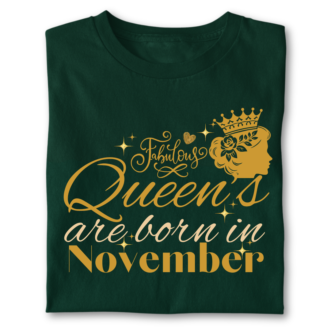 FABULOUS QUEEN ARE BORN IN NOVEMBER
