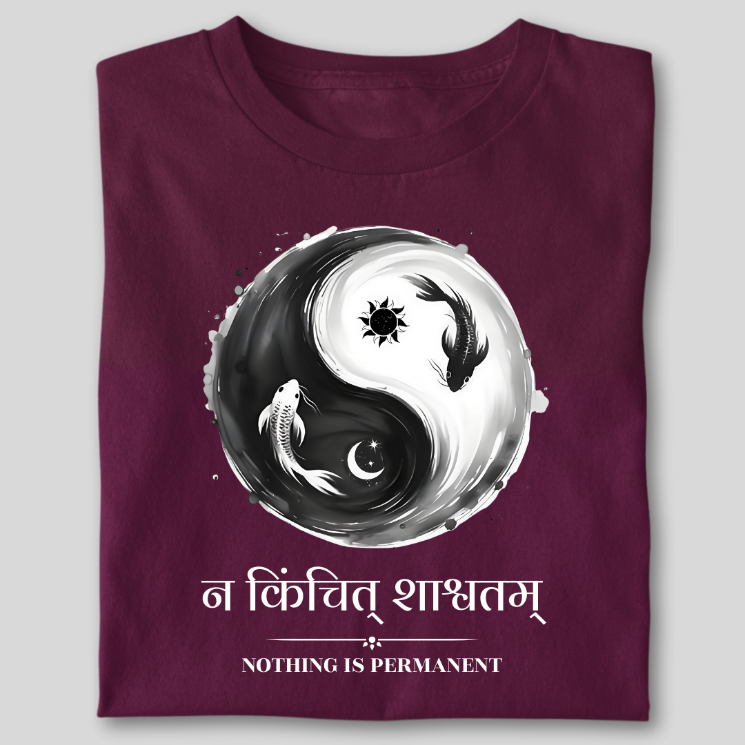 Na Kinchit Shashvatam ( NOTHING IS PERMANENT)