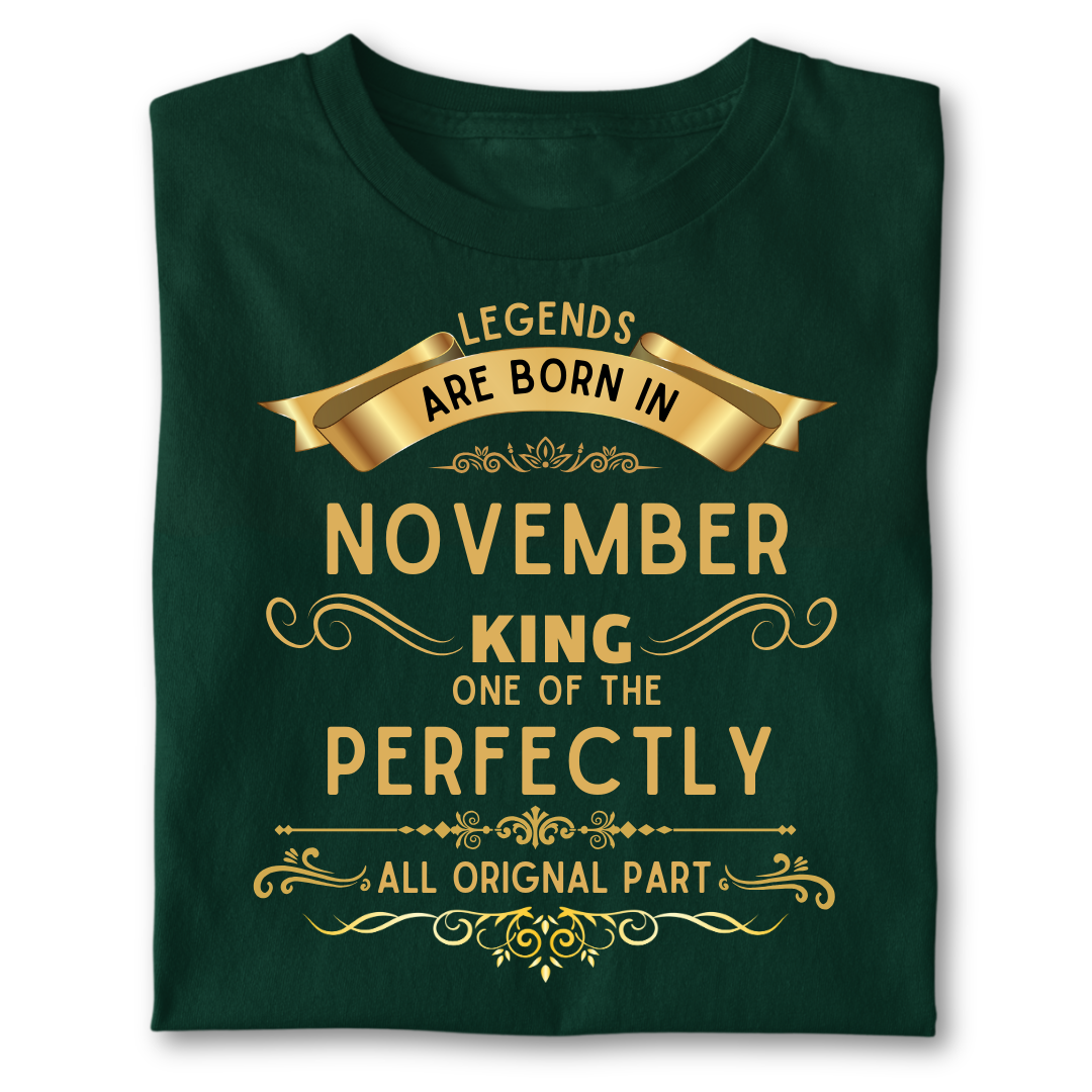 Legend king born IN NOVEMBER