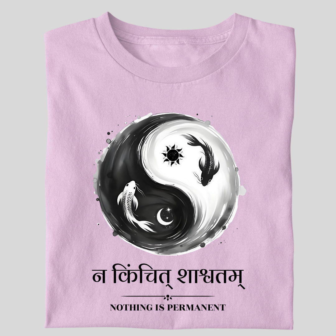Na Kinchit Shashvatam ( NOTHING IS PERMANENT)
