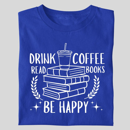 DRINK COFFEE READ BOOK