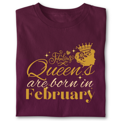 FABULOUS QUEEN ARE BORN IN FEBRUARY