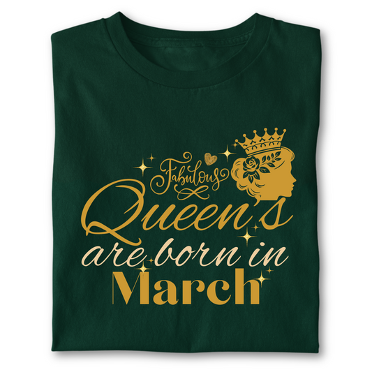 FABULOUS QUEEN ARE BORN IN MARCH