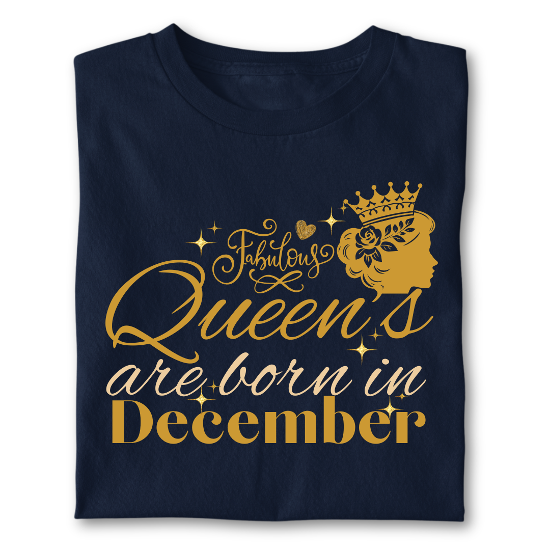 FABULOUS QUEEN ARE BORN IN DECEMBER