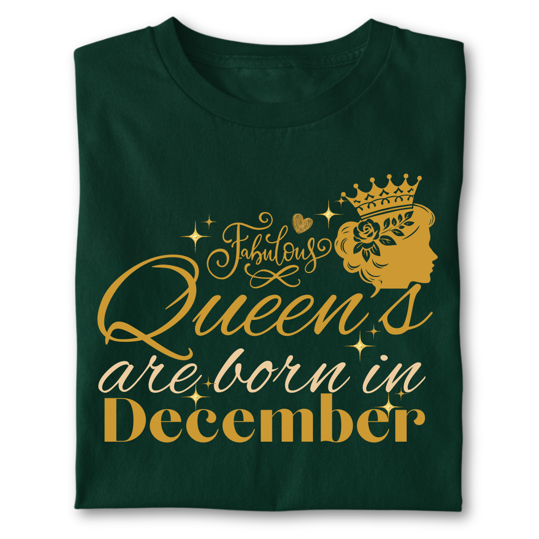 FABULOUS QUEEN ARE BORN IN DECEMBER
