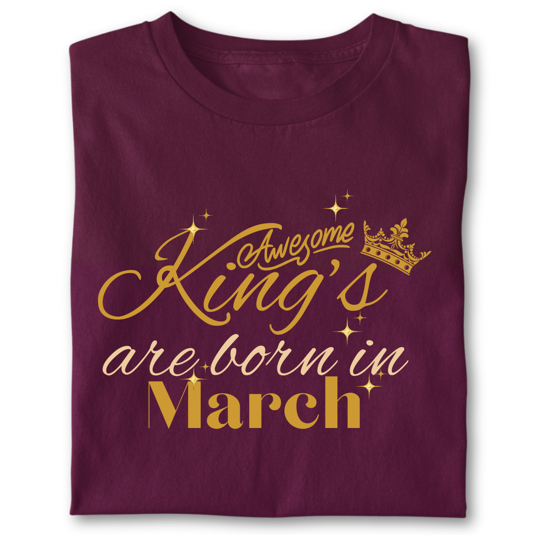 Awesome king are born in March
