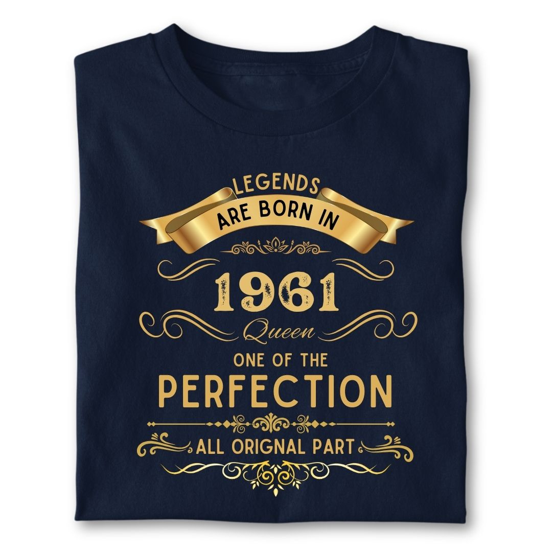 LEGENDS ARE BORN IN 1961 QUEEN GOLDEN