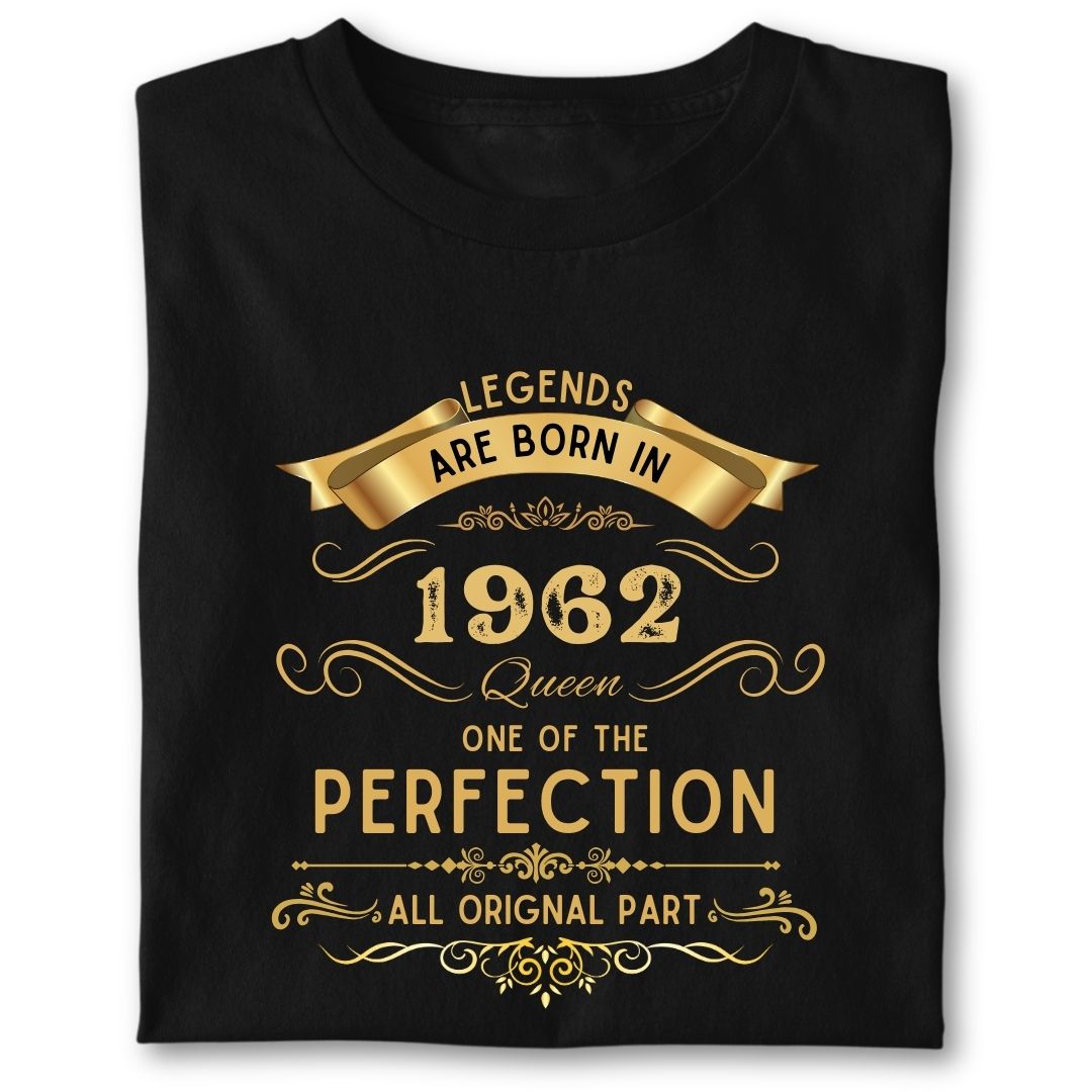 LEGENDS ARE BORN IN 1962 QUEEN GOLDEN