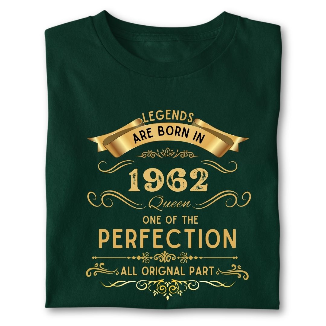 LEGENDS ARE BORN IN 1962 QUEEN GOLDEN