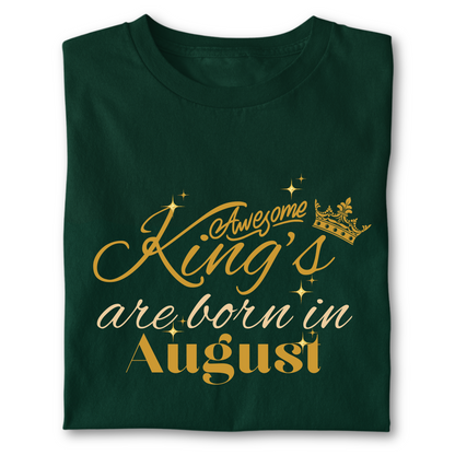 Awesome king are born in August