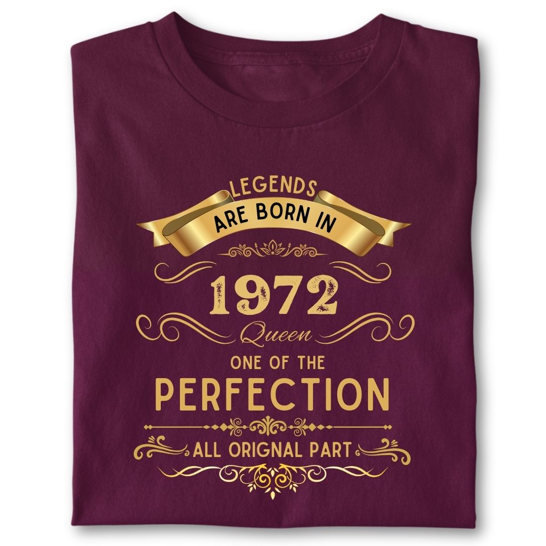 LEGENDS ARE BORN IN 1972 QUEEN GOLDEN