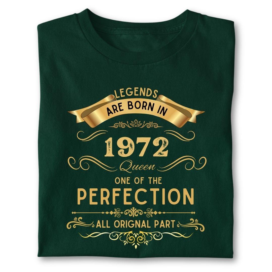 LEGENDS ARE BORN IN 1972 QUEEN GOLDEN