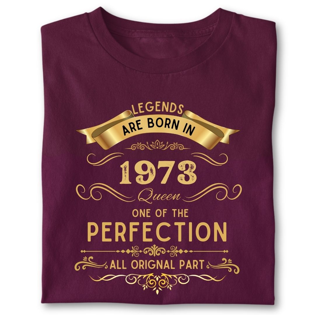 LEGENDS ARE BORN IN 1973 QUEEN GOLDEN