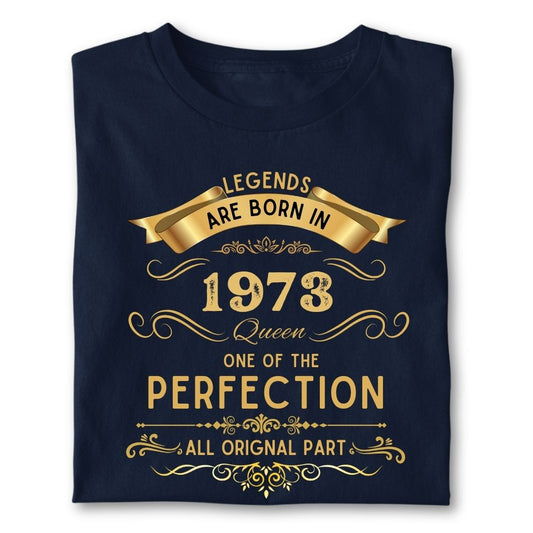 LEGENDS ARE BORN IN 1973 QUEEN GOLDEN