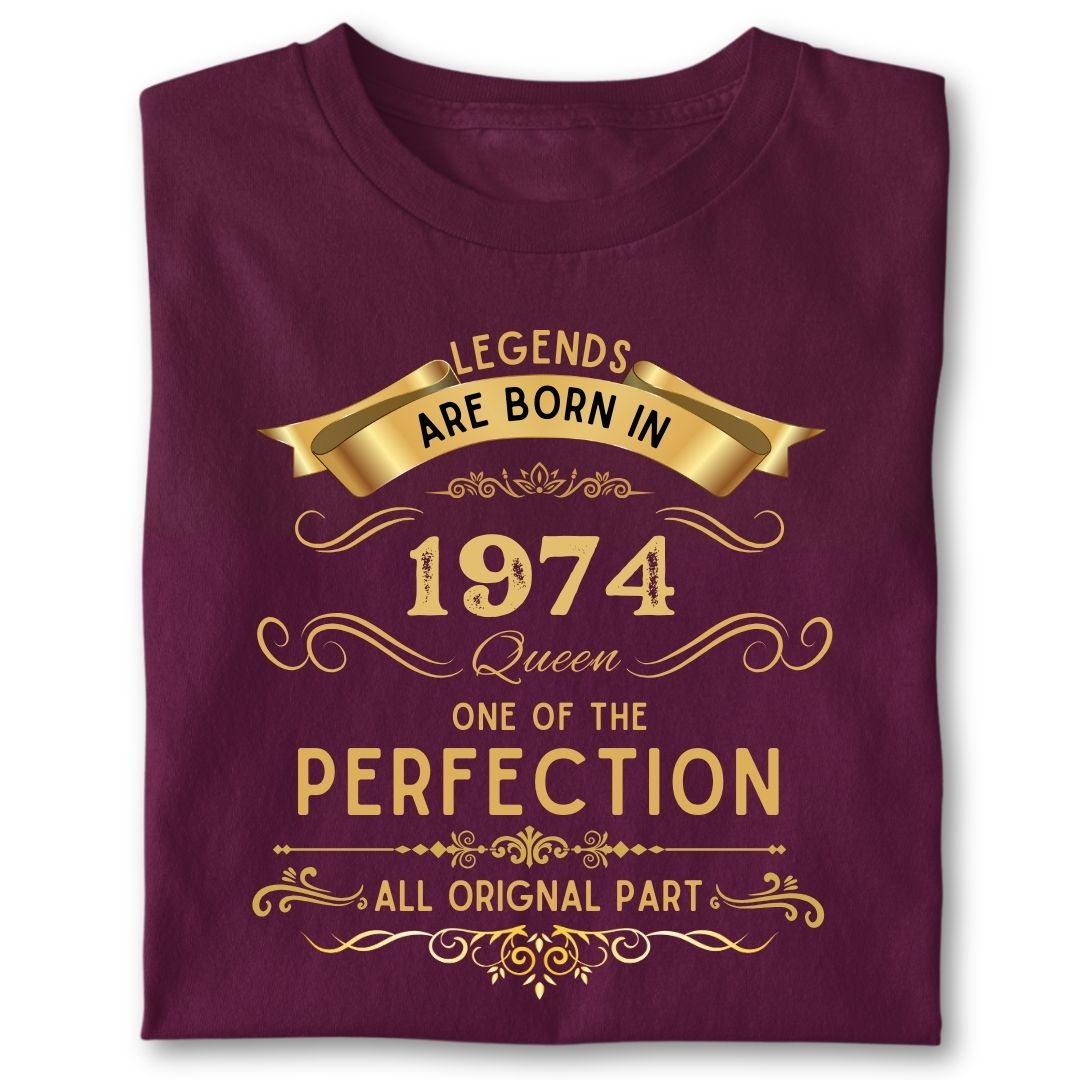LEGENDS ARE BORN IN 1974 QUEEN GOLDEN
