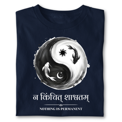 Na Kinchit Shashvatam ( NOTHING IS PERMANENT)