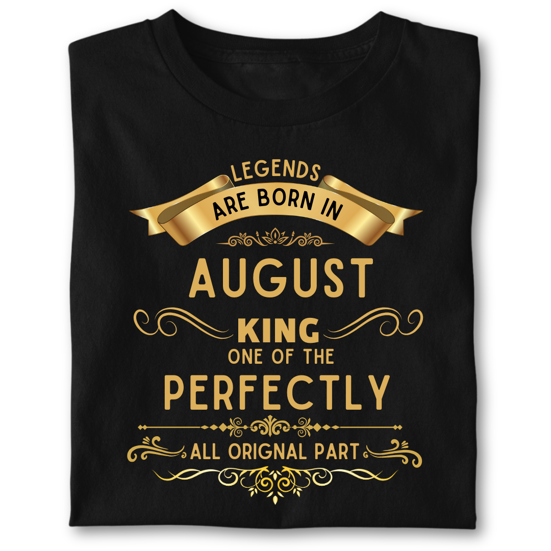 Legend king born IN AUGUST