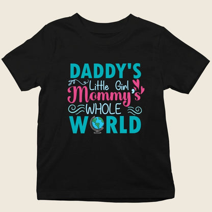 DADDY'S LITTLE GIRL MOMMY WHOLE WORLD