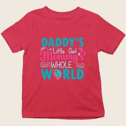 DADDY'S LITTLE GIRL MOMMY WHOLE WORLD