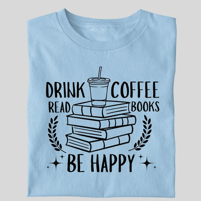 DRINK COFFEE READ BOOK