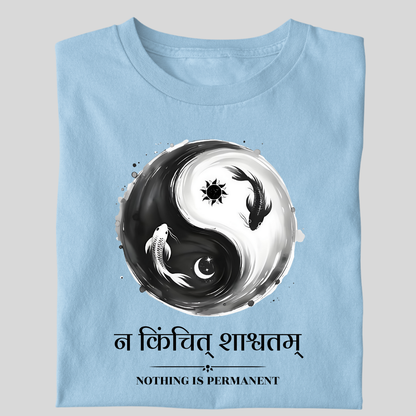 Na Kinchit Shashvatam ( NOTHING IS PERMANENT)