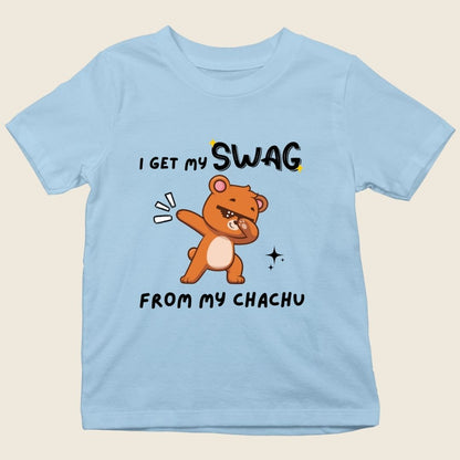 I GET MY SWAG FROM MY CHACHU KIDS