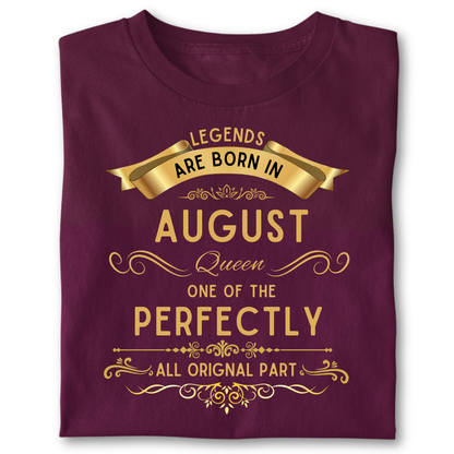 Legend queen born in AUGUST