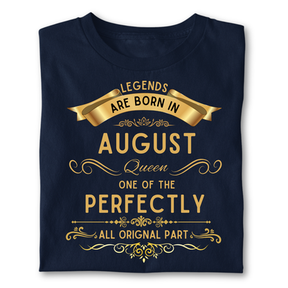 Legend queen born in AUGUST