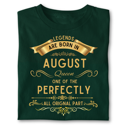 Legend queen born in AUGUST