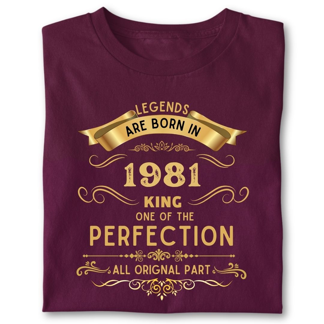 LEGENDS ARE BORN IN 1981 KING GOLDEN
