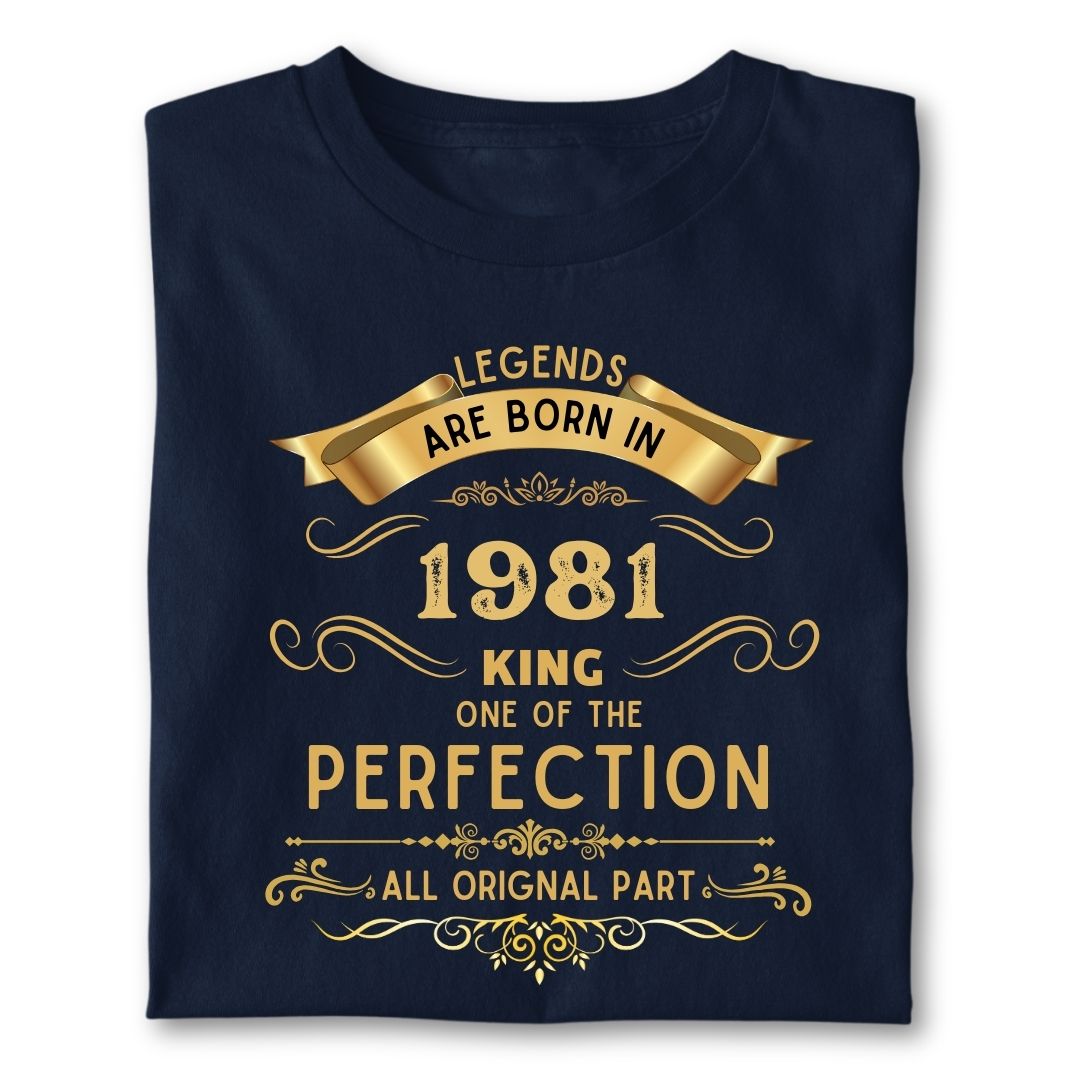 LEGENDS ARE BORN IN 1981 KING GOLDEN
