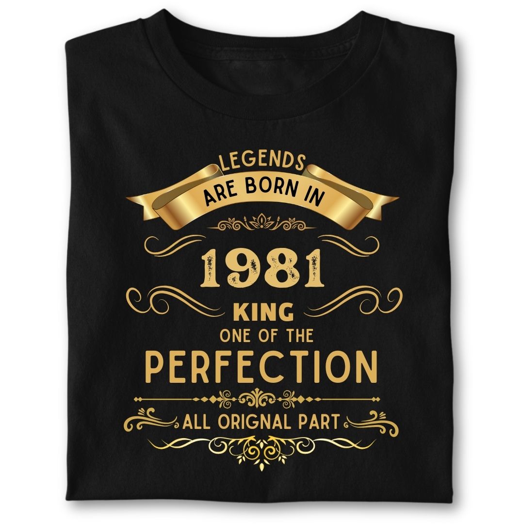 LEGENDS ARE BORN IN 1981 KING GOLDEN